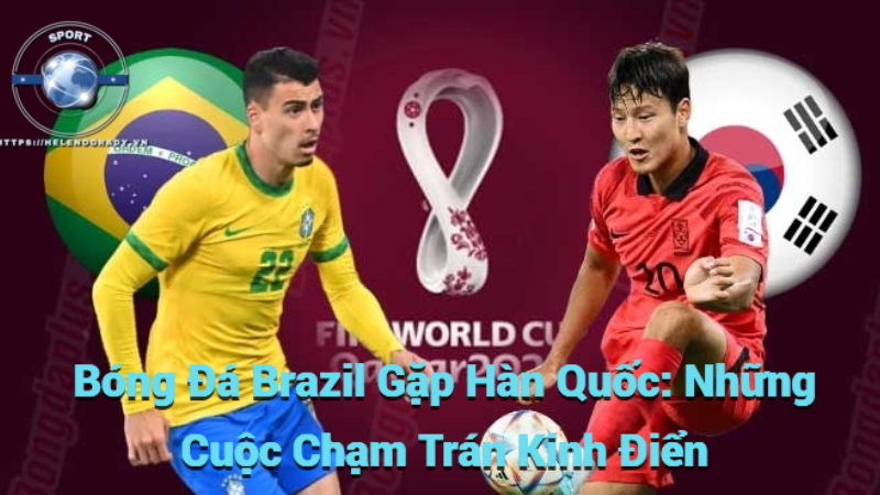 Bóng Đá Brazil Gặp Hàn Quốc: Những Cuộc Chạm Trán Kinh Điển
